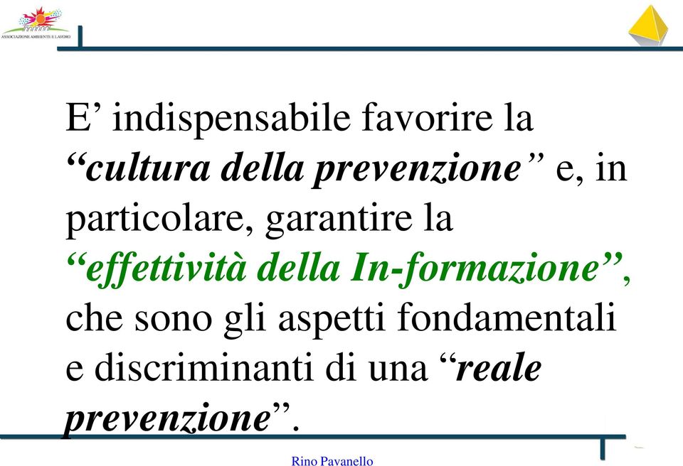 effettività della In-formazione, che sono gli