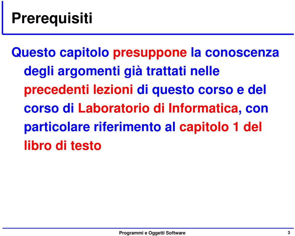 e del corso di Laboratorio di Informatica, con particolare