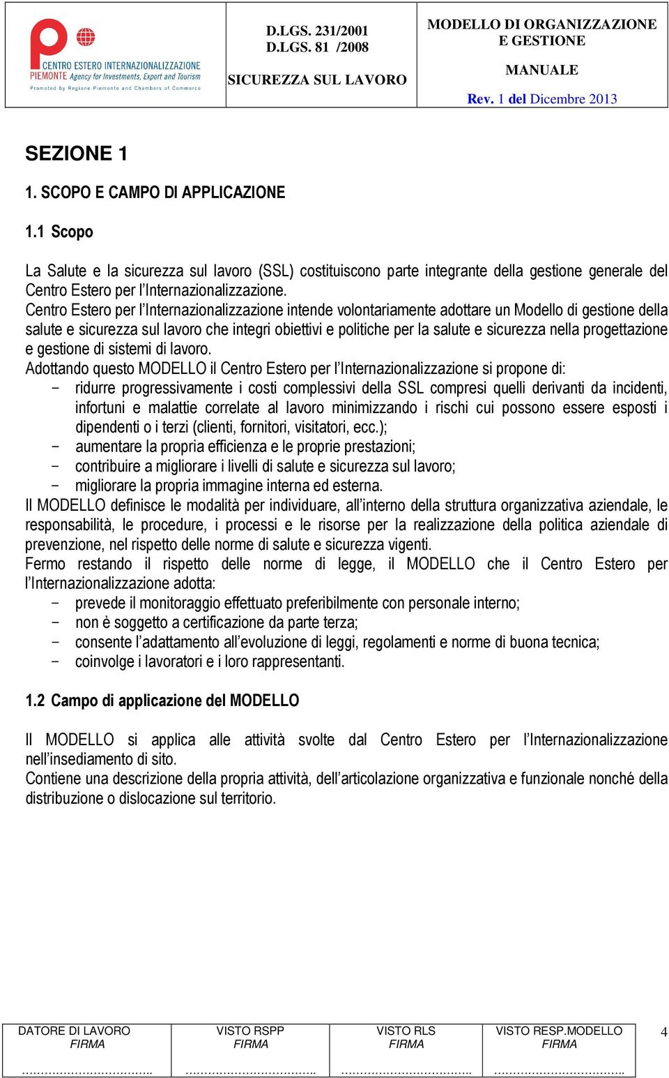 nella progettazione e gestione di sistemi di lavoro.