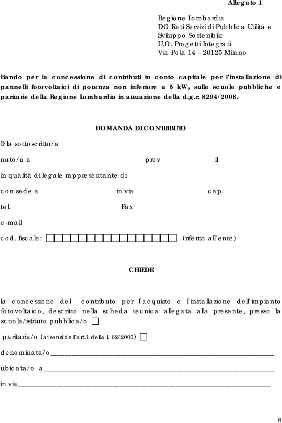 pubbliche e paritarie della Regione Lombardia in attuazione della d.g.r. 8294/2008.