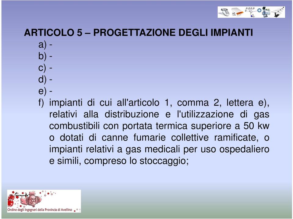 combustibili con portata termica superiore a 50 kw o dotati di canne fumarie collettive