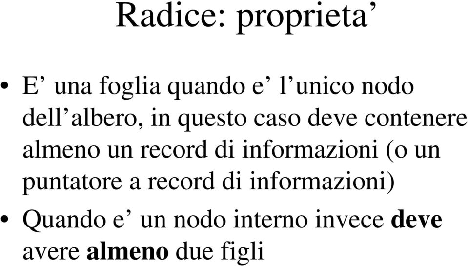 informazioni (o un puntatore a record di informazioni)