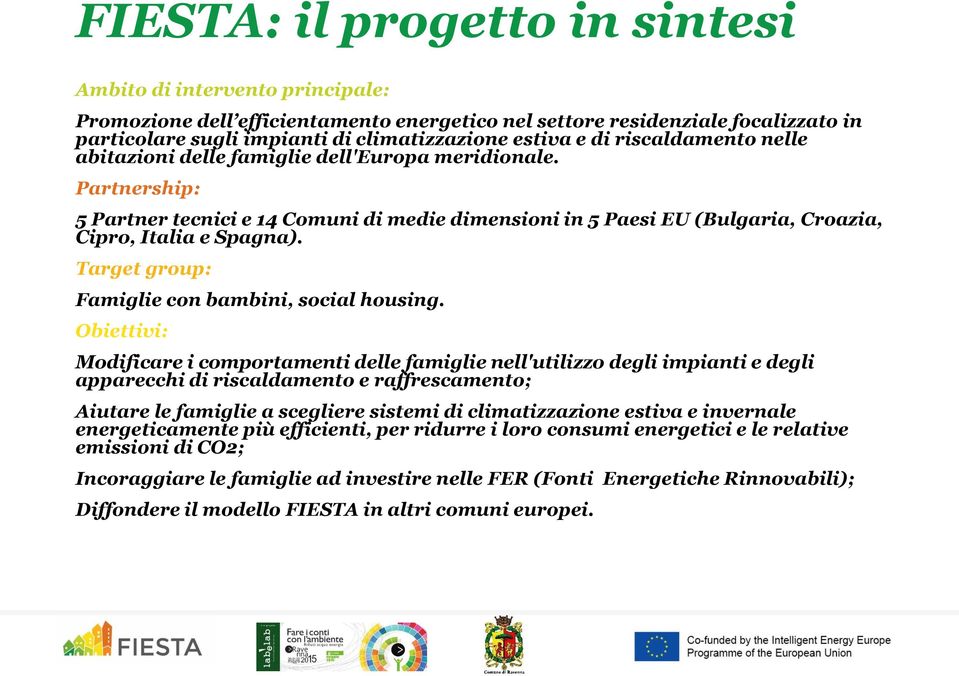 Target group: Famiglie con bambini, social housing.