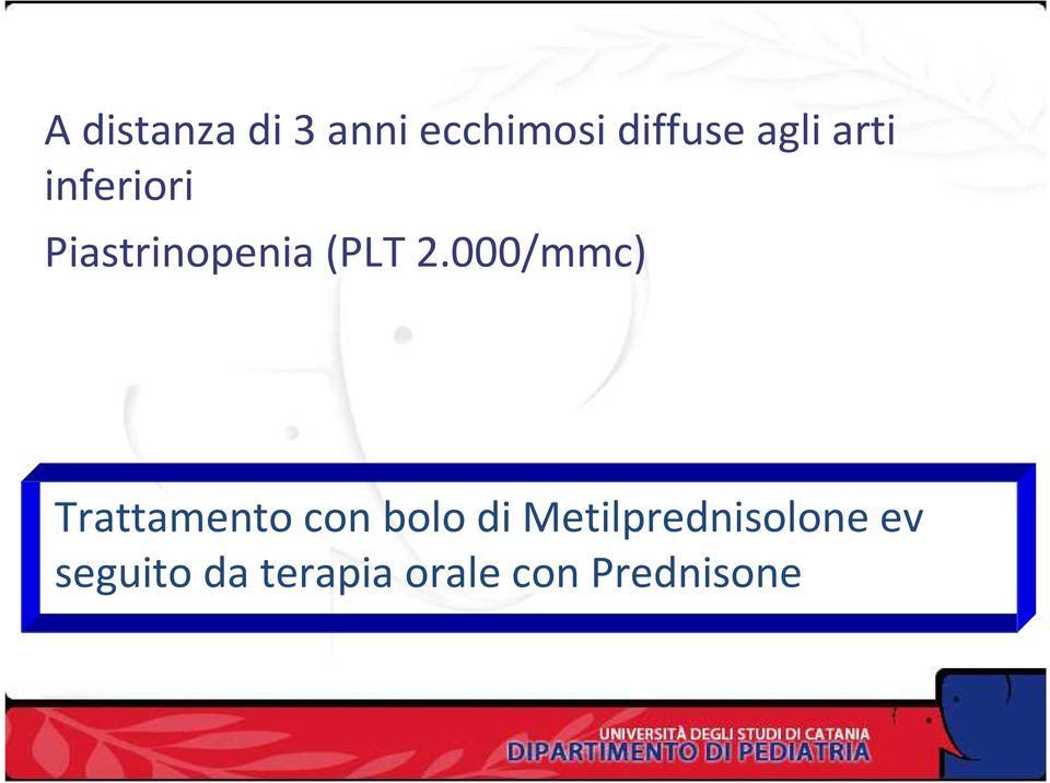 000/mmc) Trattamento con bolo di