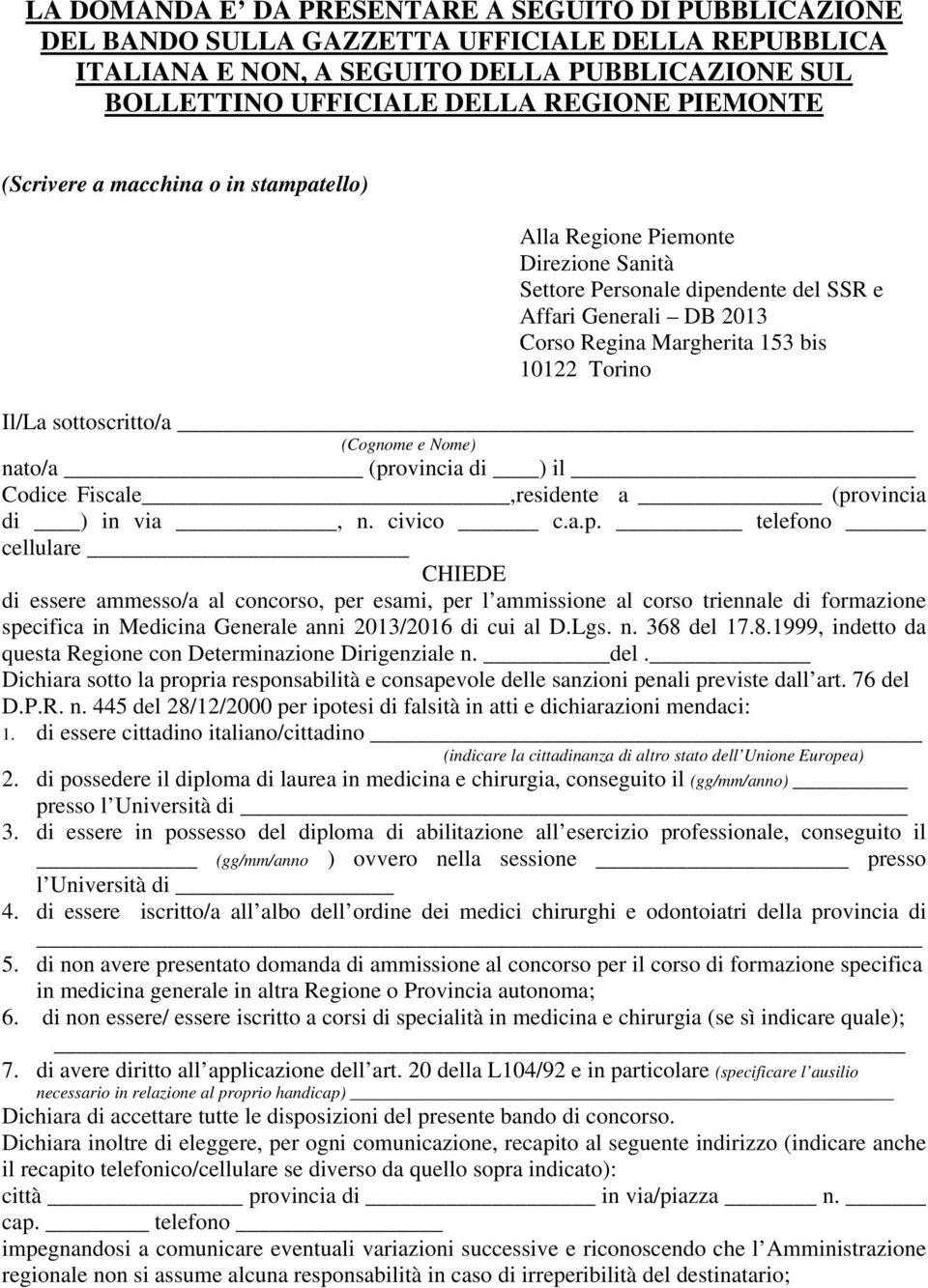 sottoscritto/a (Cognome e Nome) nato/a (pr