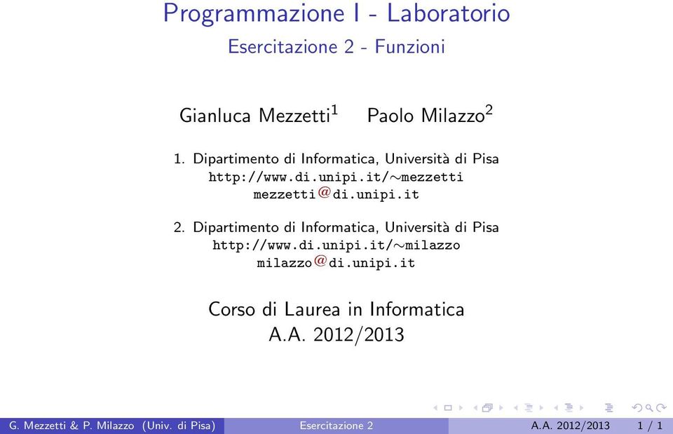 Dipartimento di Informatica, Università di Pisa http://www.di.unipi.it/ milazzo milazzo di.unipi.it Corso di Laurea in Informatica A.