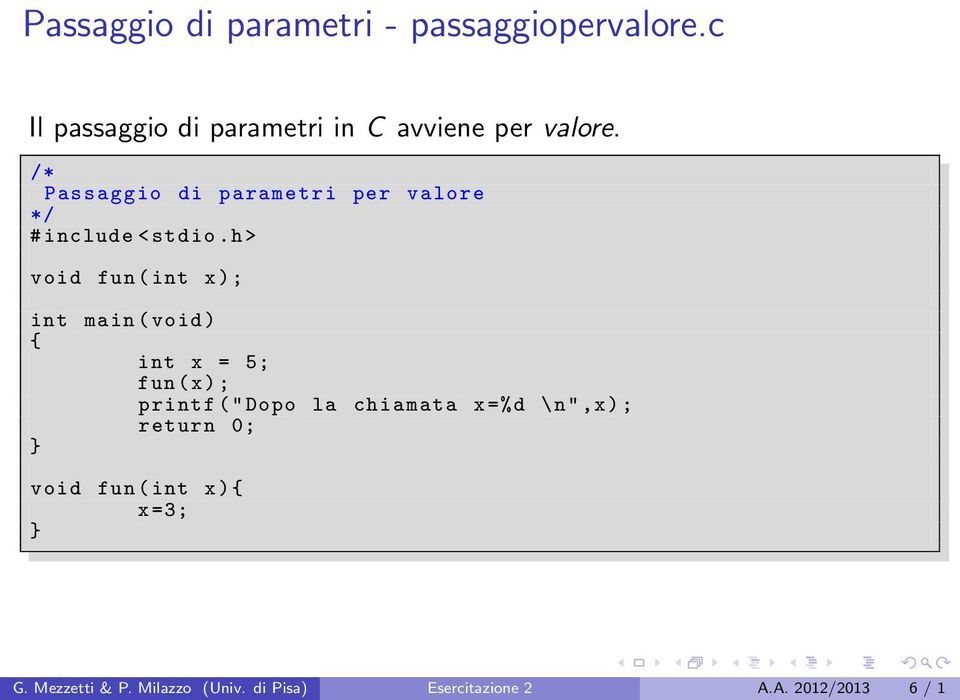 /* Passaggio di parametri per valore */ # include < stdio.