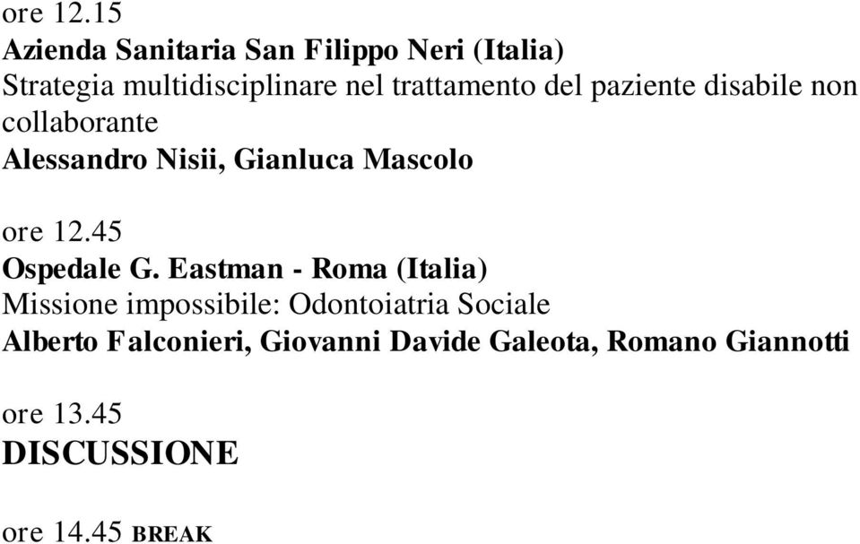 trattamento del paziente disabile non collaborante Alessandro Nisii, Gianluca Mascolo 45