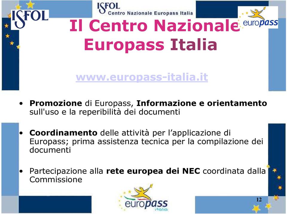 documenti Coordinamento delle attività per l applicazione di Europass; prima