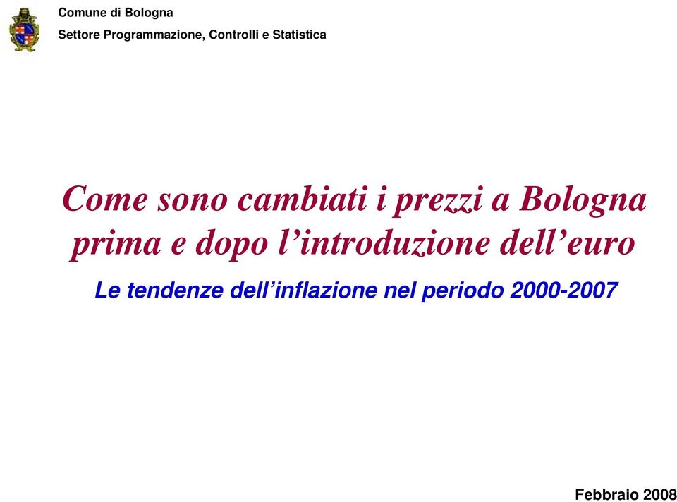 prezzi a Bologna prima e dopo l introduzione