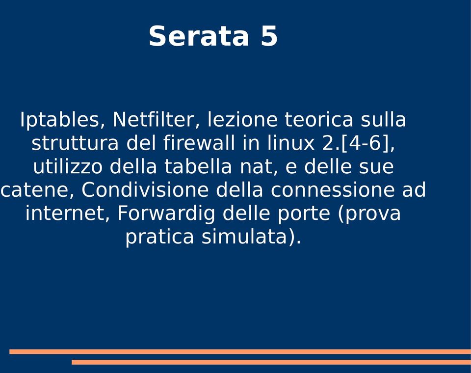 [4-6], utilizzo della tabella nat, e delle sue catene,