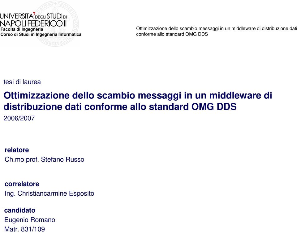 middleware di distribuzione dati conforme allo standard OMG DDS 2006/2007 relatore Ch.