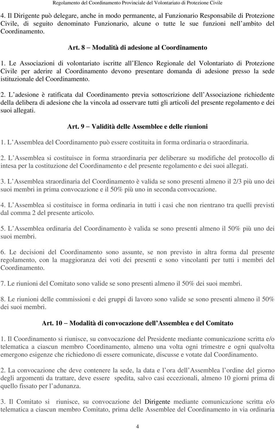 Art. 8 Modalità di adesione al Coordinamento 1.