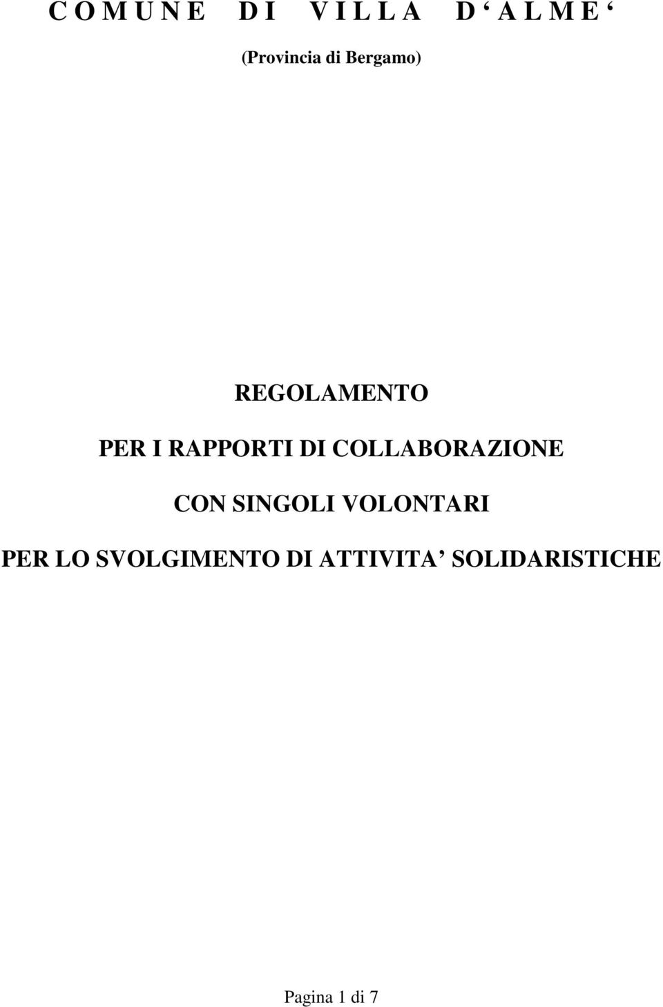 COLLABORAZIONE CON SINGOLI VOLONTARI PER LO