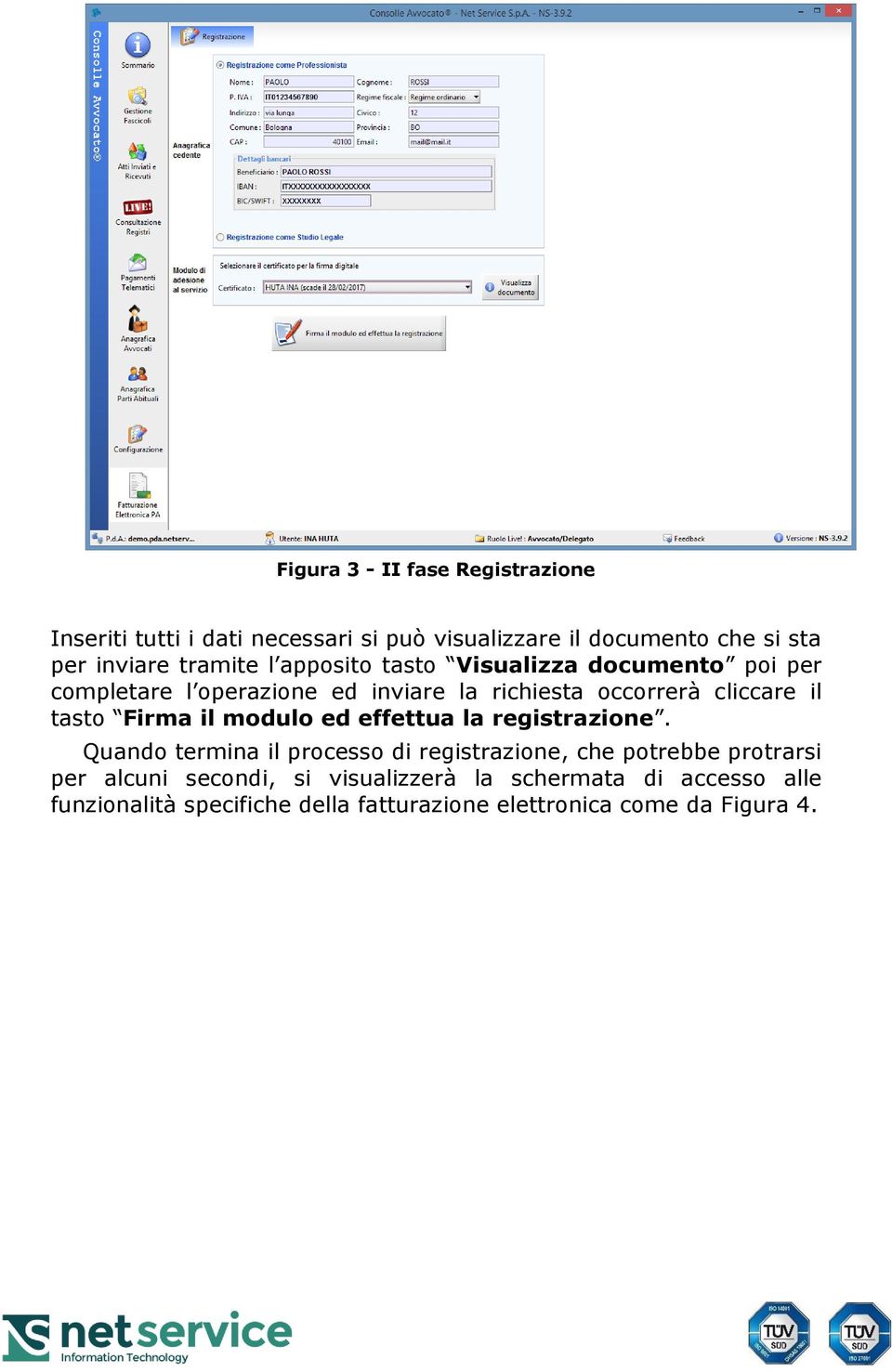 tasto Firma il modulo ed effettua la registrazione.