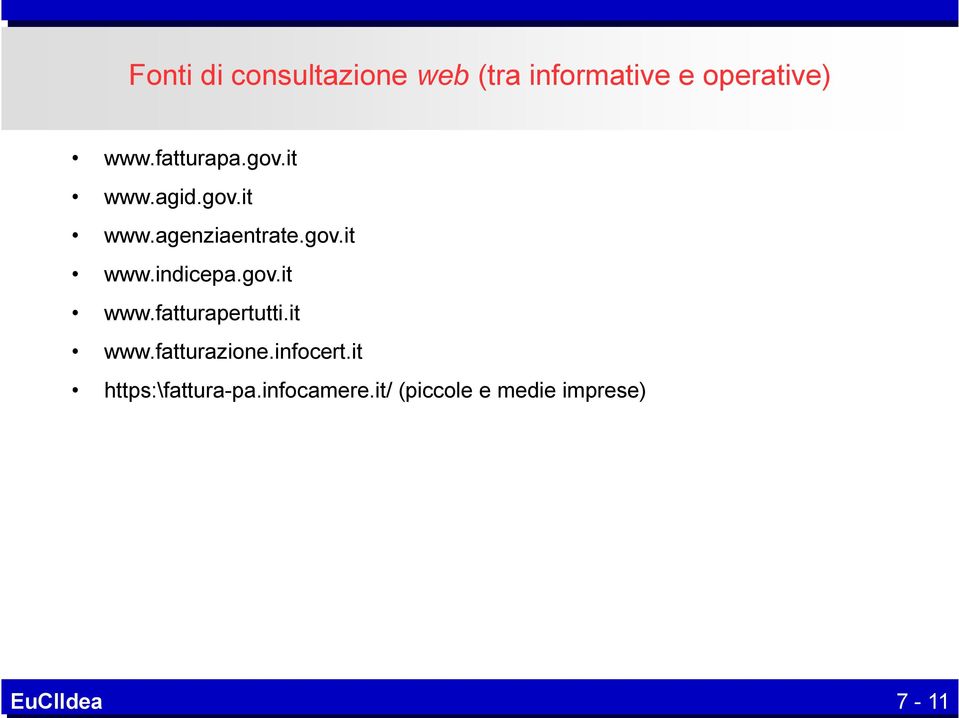 gov.it www.fatturapertutti.it www.fatturazione.infocert.