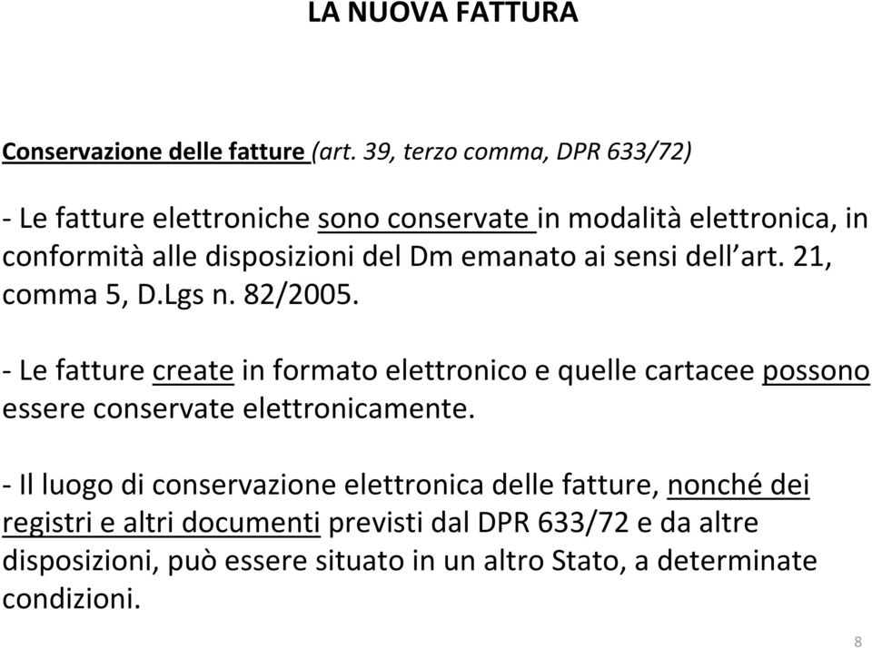 emanato ai sensi dell art. 21, comma 5, D.Lgs n. 82/2005.