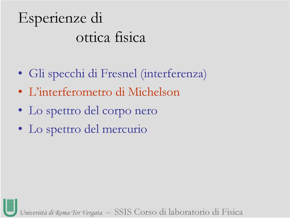 interferometro di Michelson Lo