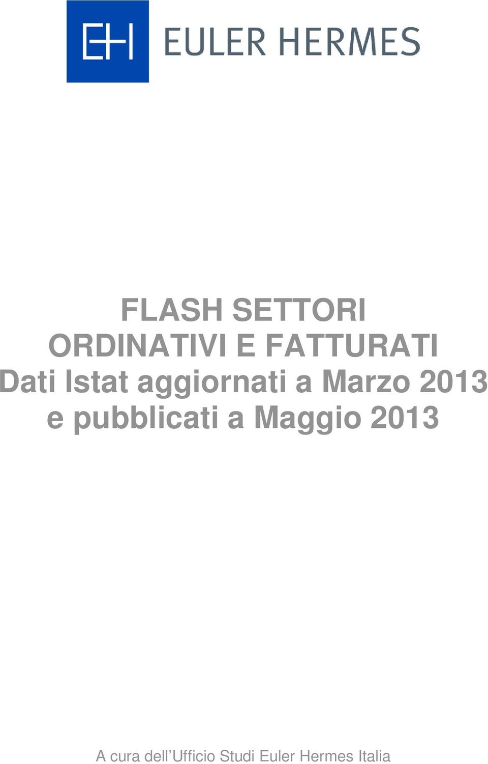 pubblicati a Maggio 2013 A cura