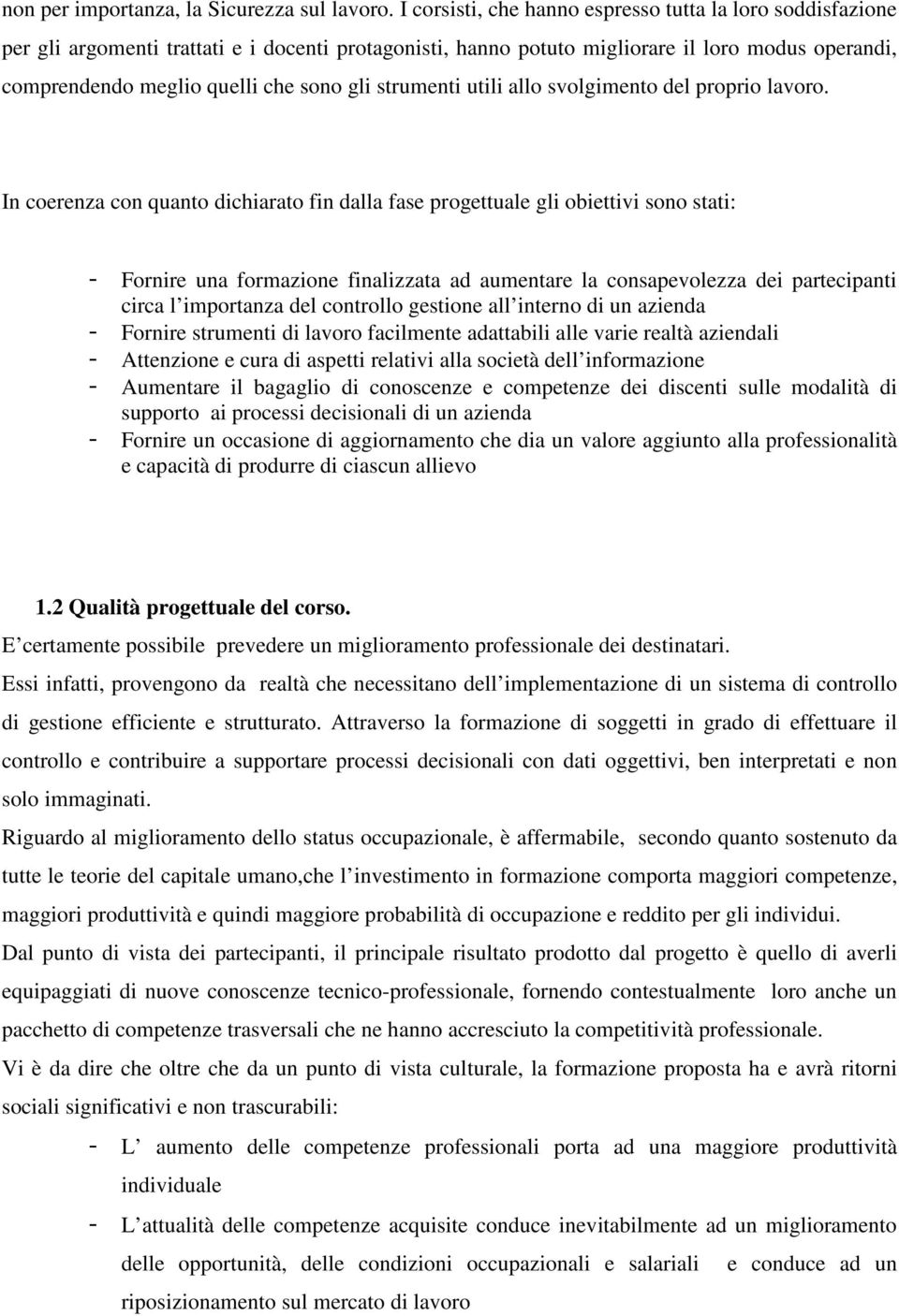 strumenti utili allo svolgimento del proprio lavoro.