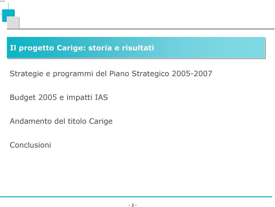Piano Strategico 2005-2007 Budget 2005 e