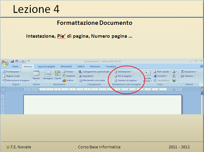 Esempio di Tabella Corso Base Informatica Lezione 4 Utilizzando i comandi del Menu Strumenti Tabella si possono gestire le tabelle migliorandone anche l aspetto grafico, usando, ad esempio, il