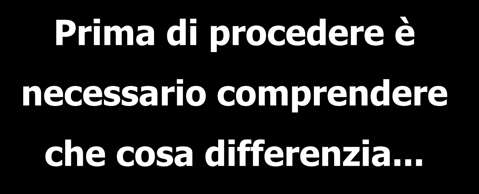 Prima di procedere è necessario