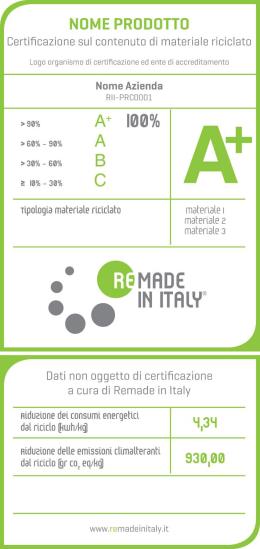 La certificazione Remade in Italy La certificazione Remade In Italy è applicabile a qualunque ambito produttivo come, ad esempio: recupero di rifiuti: triturazione dei Pneumatici Fuori Uso per l