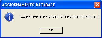 4. Selezionare sotto Database di sistema la voce Aggiornamento azioni e cliccare prima su Sì e poi su OK sui messaggi di conferma; si presenta la seguente maschera 5.