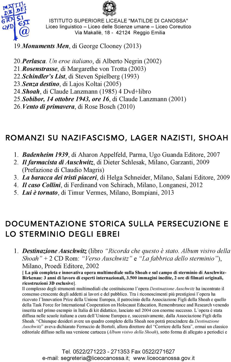 Sobibor, 14 ottobre 1943, ore 16, di Claude Lanzmann (2001) 26. Vento di primavera, di Rose Bosch (2010) ROMANZI SU NAZIFASCISMO, LAGER NAZISTI, SHOAH 1.