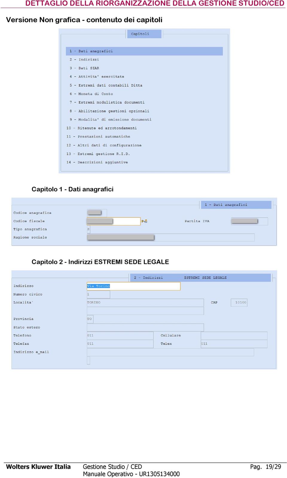 Capitolo 1 - Dati anagrafici Capitolo 2 - Indirizzi
