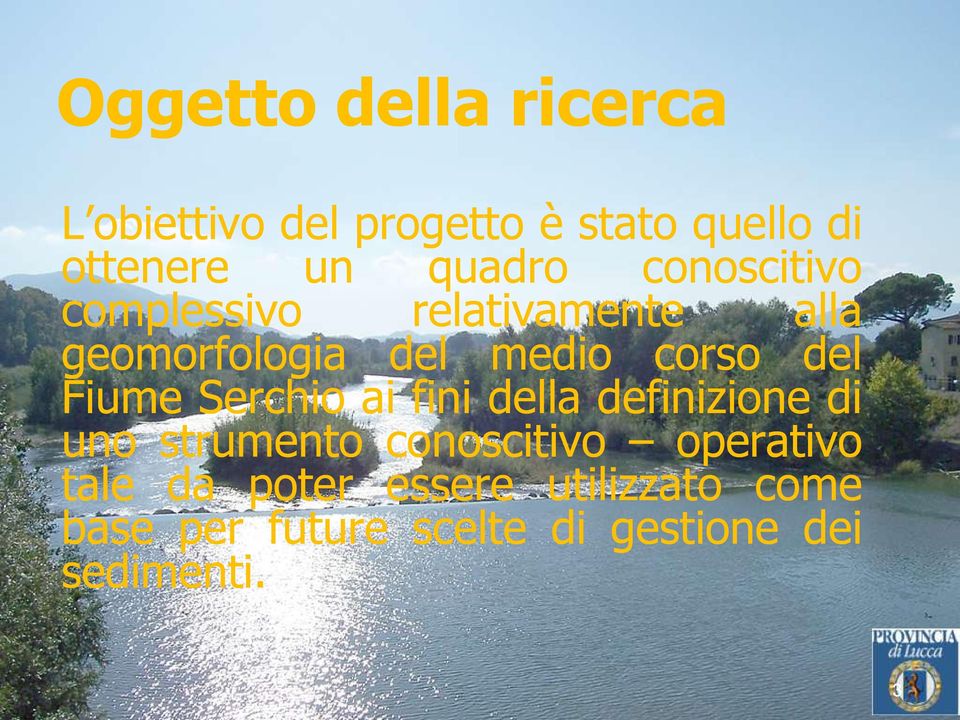 del Fiume Serchio ai fini della definizione di uno strumento conoscitivo