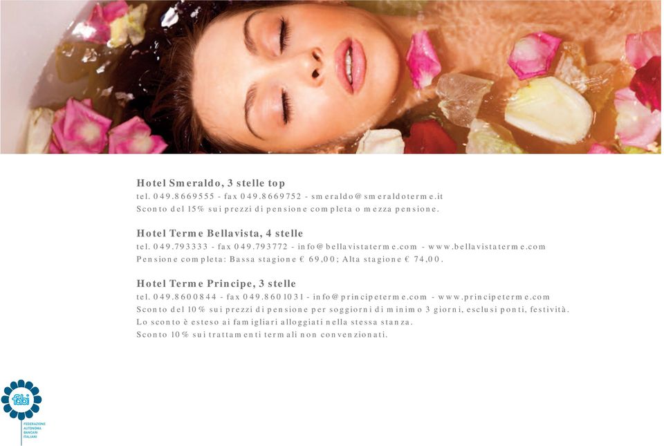 Hotel Terme Principe, 3 stelle tel. 049.8600844 - fax 049.8601031 - info@principeterme.