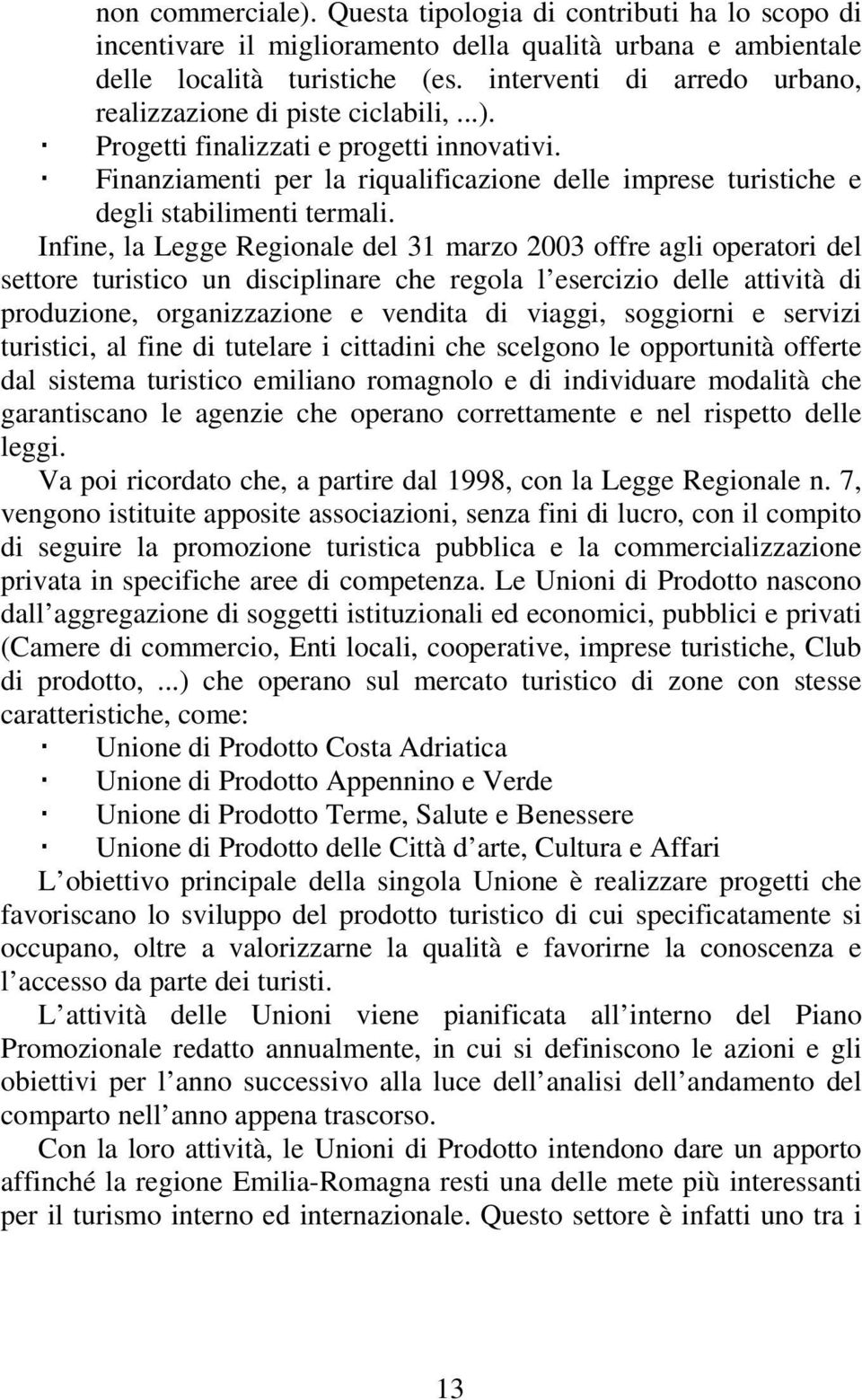 Finanziamenti per la riqualificazione delle imprese turistiche e degli stabilimenti termali.