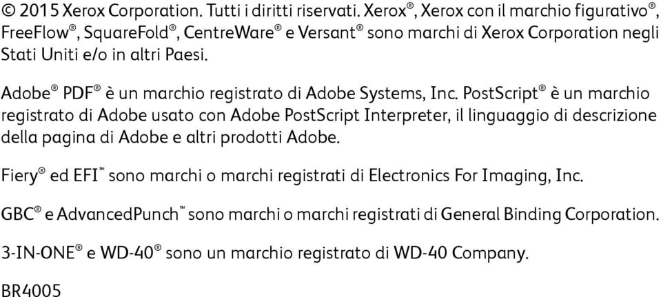 Adobe PDF è un marchio registrato di Adobe Systems, Inc.