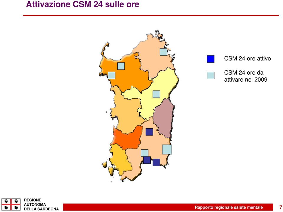 attivare nel 2009 DELLA SARDEGNA