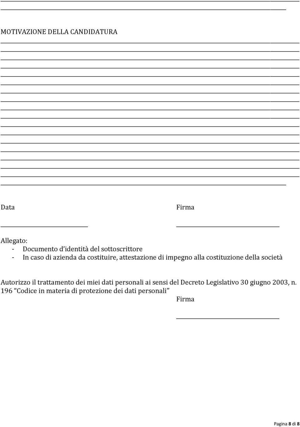 costituzione della società Autorizzo il trattamento dei miei dati personali ai sensi del