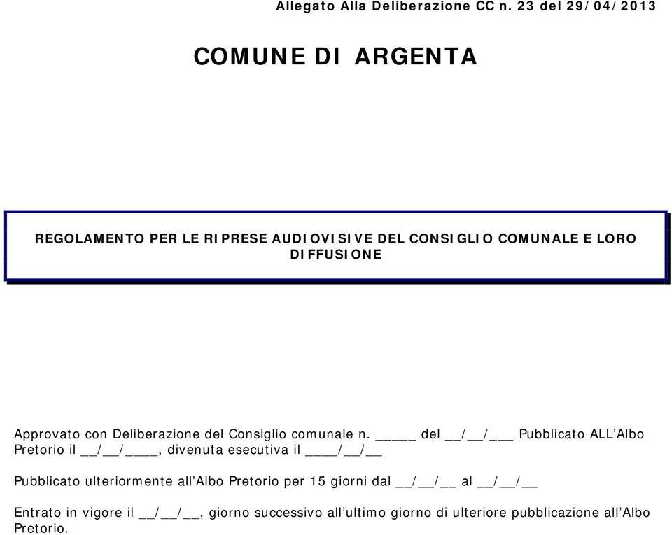 DIFFUSIONE Approvato con Deliberazione del Consiglio comunale n.