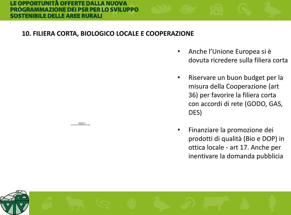 favorire la filiera corta con accordi di rete (GODO, GAS, DES) decompressore Finanziare la