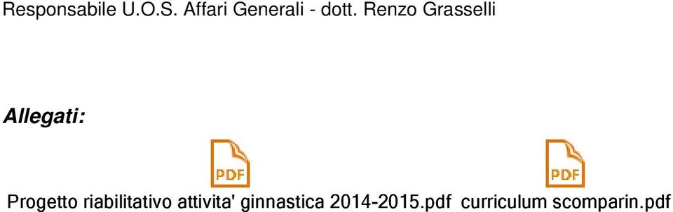 Renzo Grasselli Allegati: Progetto