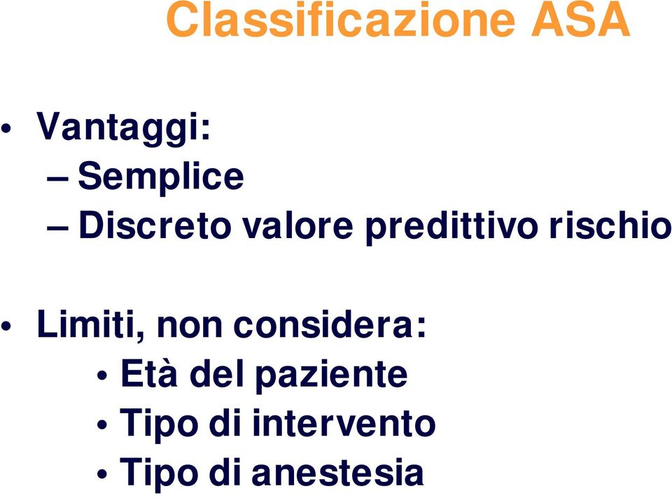 rischio Limiti, non considera: Età