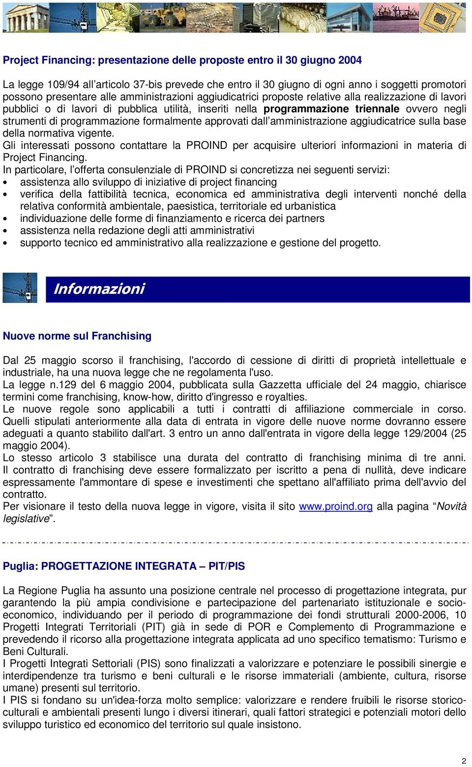 programmazione formalmente approvati dall amministrazione aggiudicatrice sulla base della normativa vigente.