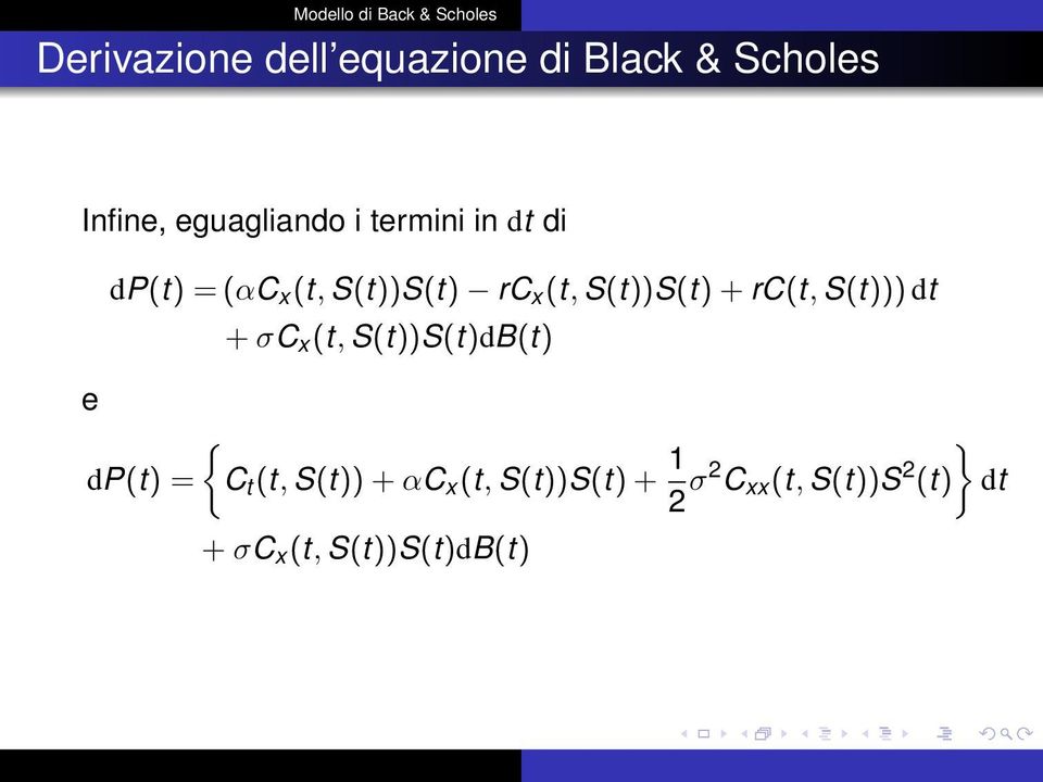 rc(t, S(t))) dt dp(t) = + σc x (t, S(t))S(t)dB(t) { C t (t, S(t)) + αc