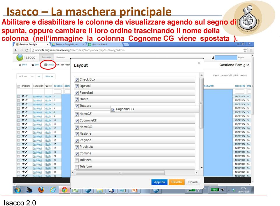 oppure cambiare il loro ordine trascinando il nome della