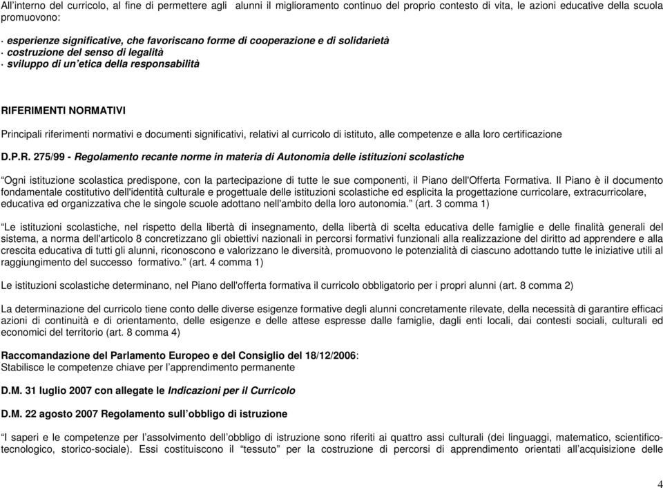 significativi, relativi al curricolo di istituto, alle competenze e alla loro certificazione D.P.R.