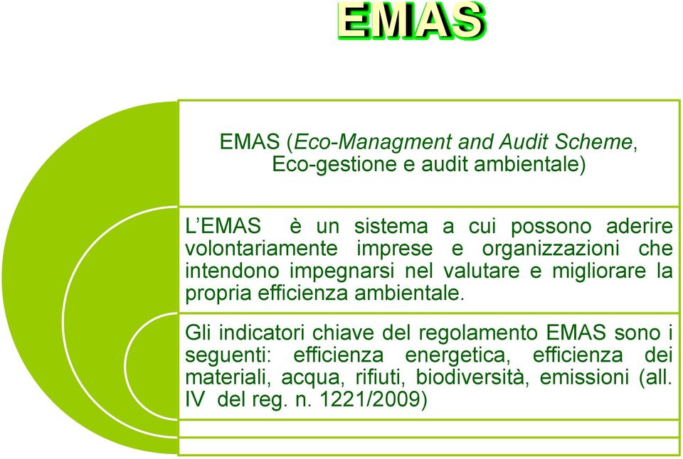 migliorare la propria efficienza ambientale.