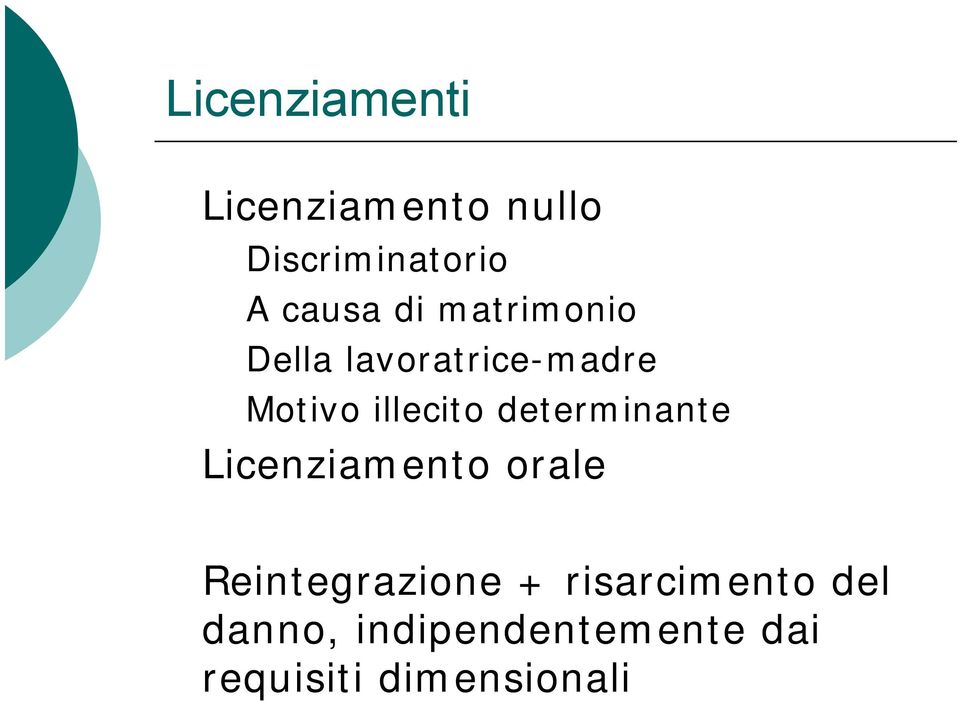 determinante Licenziamento orale Reintegrazione +