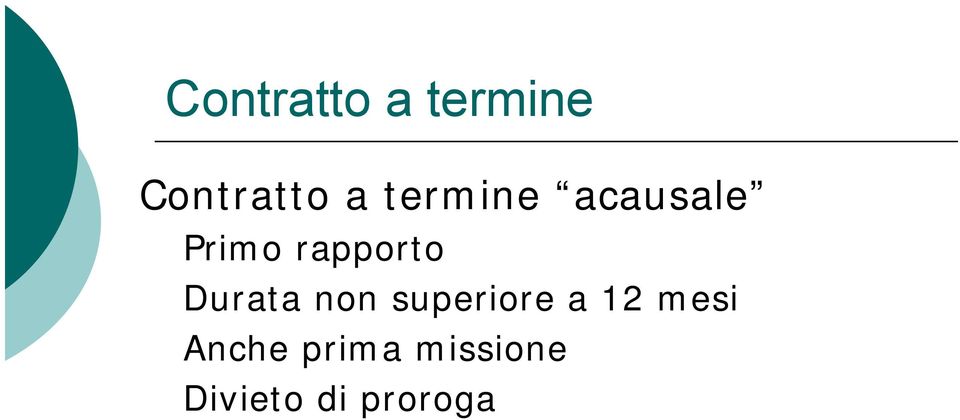 Durata non superiore a 12 mesi