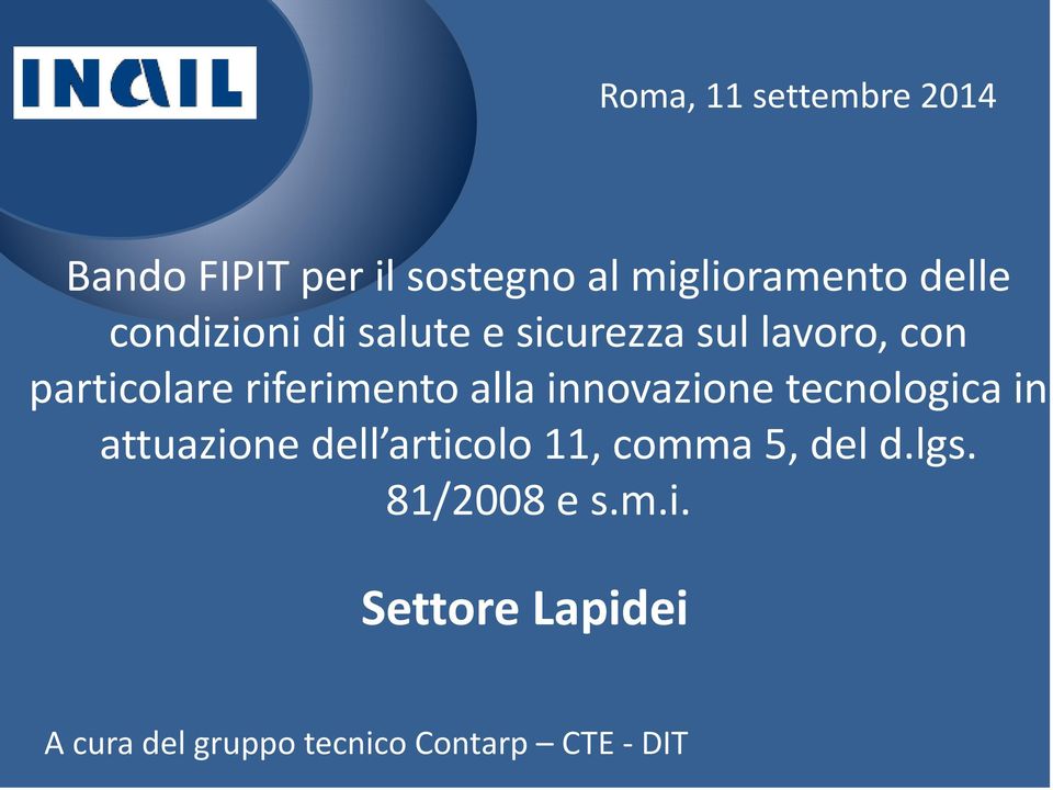 alla innovazione tecnologica in attuazione dell articolo 11, comma 5, del d.