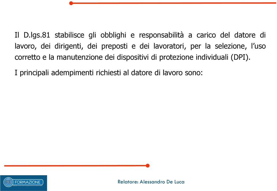 lavoro, dei dirigenti, dei preposti e dei lavoratori, per la selezione,